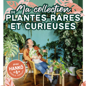 Livre "Ma collection de plantes rares et curieuses" - Maxime Thevenon - Précommande
